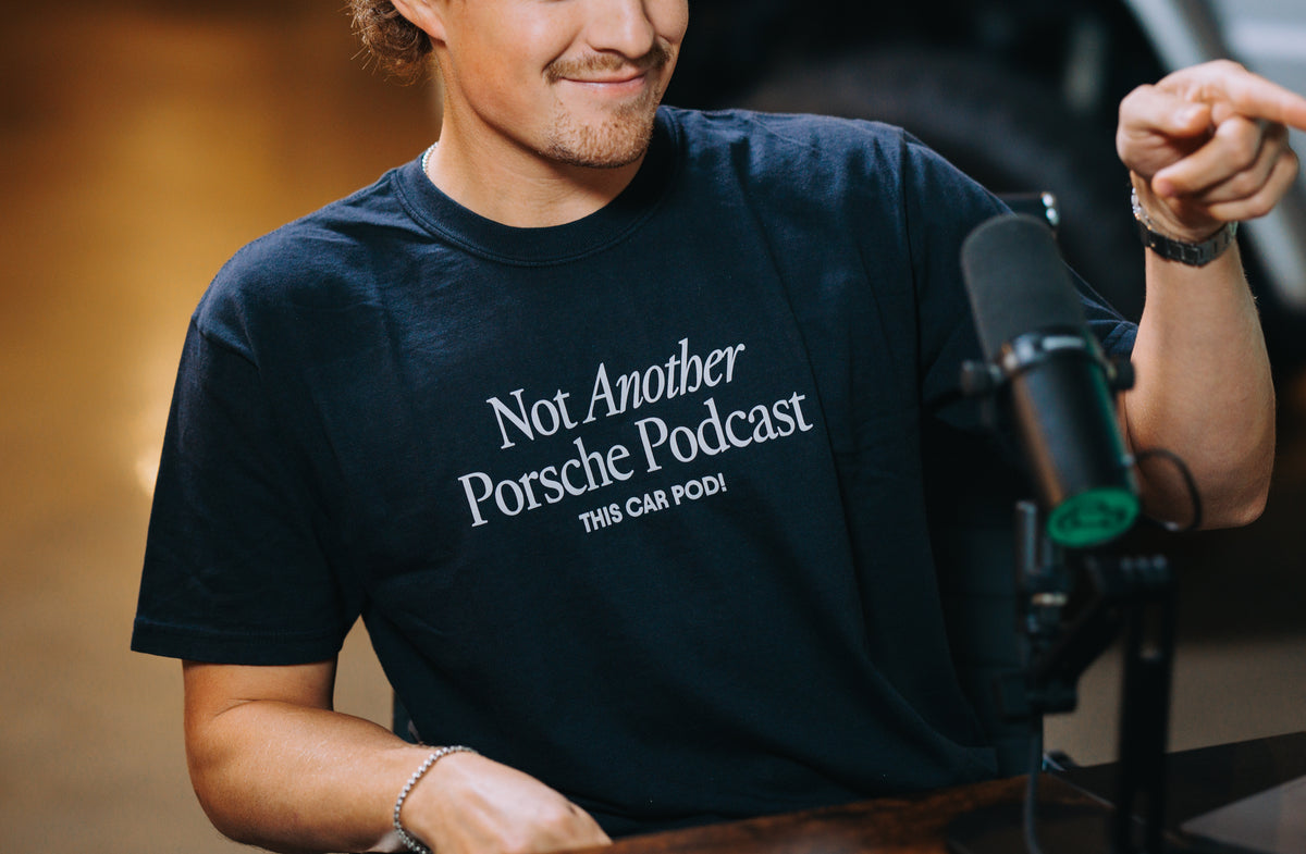 Not Another Porsche Podcast Tee