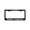 Quirks & Features License Plate Frame